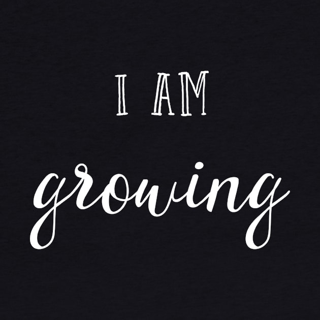 I am growing by inspireart
